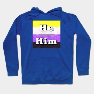 He-Him Pronouns: Non-Binary Hoodie